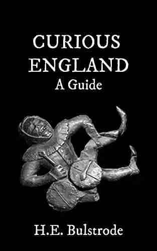 Curious England: A Guide: Volume One