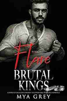 Flare ( 4) : A Dark Alphalicious Enemies ToLovers Fake Marriage Romance (Brutal Kings 9)