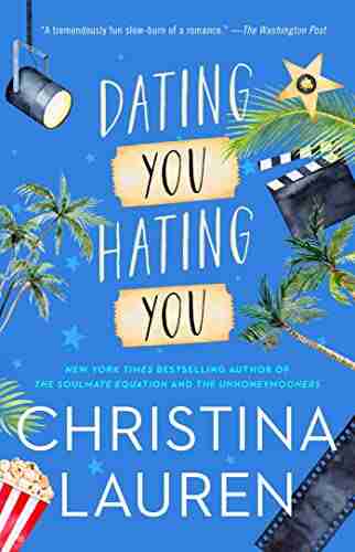 Dating You / Hating You Christina Lauren