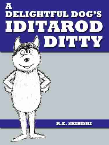 A Delightful Dog S Iditarod Ditty