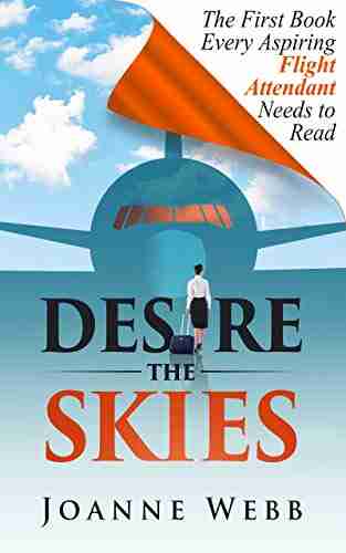 Desire the Skies the First Every Aspiring Flight Attendant Needs to Read