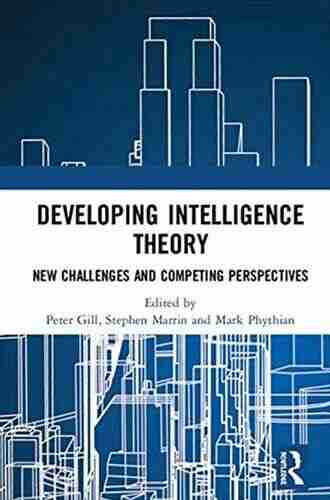 Developing Intelligence Theory: New Challenges And Competing Perspectives