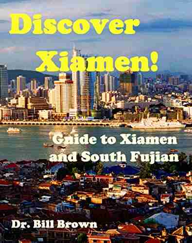 Discover Xiamen: Guide To Xiamen And South Fujian