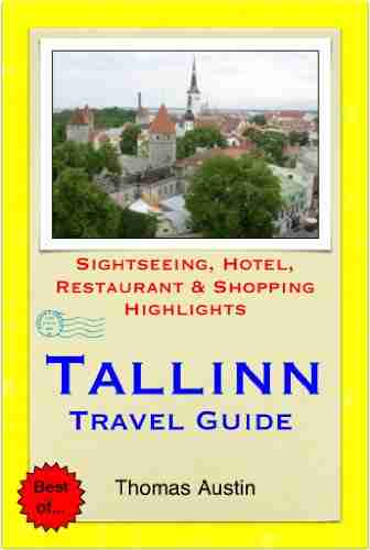 Tallinn Estonia Travel Guide Sightseeing Hotel Restaurant Shopping Highlights (Illustrated)