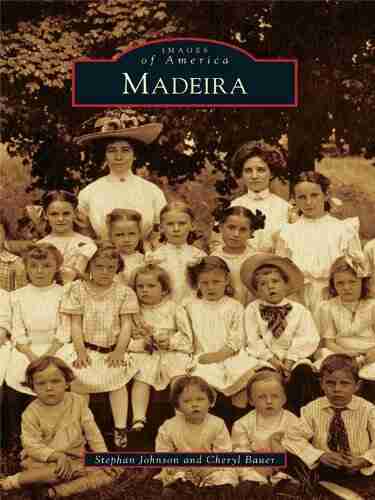 Madeira (Images Of America) Stephan Johnson