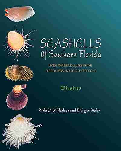 Seashells Of Southern Florida: Living Marine Mollusks Of The Florida Keys And Adjacent Regions: Bivalves