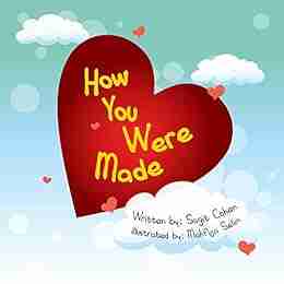 Children S Book: How You Were Made: Beautiful Illustrated Picture For Kids Value For Children Early Readers Bedtime Story For Kids (You Are Not Alone 1)