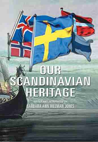 Our Scandinavian Heritage: A Collection Of Memories By The Norden Clubs Jamestown New York Usa