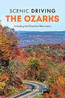 Scenic Driving The Ozarks: Including The Ouachita Mountains