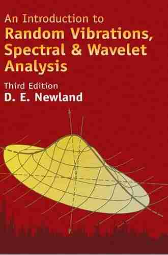 An Introduction to Random Vibrations Spectral Wavelet Analysis: Third Edition (Dover Civil and Mechanical Engineering)