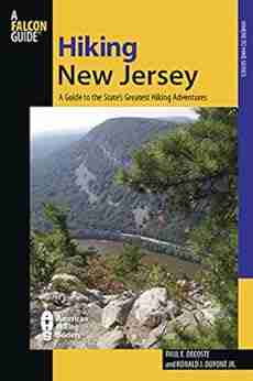 Hiking New Jersey: A Guide To 50 Of The Garden State S Greatest Hiking Adventures (State Hiking Guides Series)