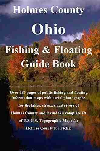 Wood County Ohio Fishing Floating Guide Book: Complete Fishing And Floating Information For Wood County Ohio