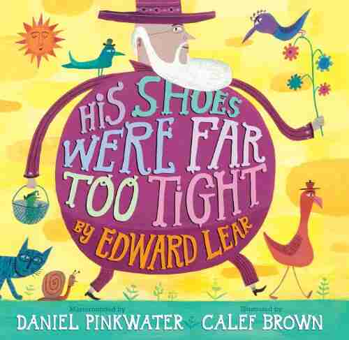 His Shoes Were Far Too Tight: Poems by Edward Lear