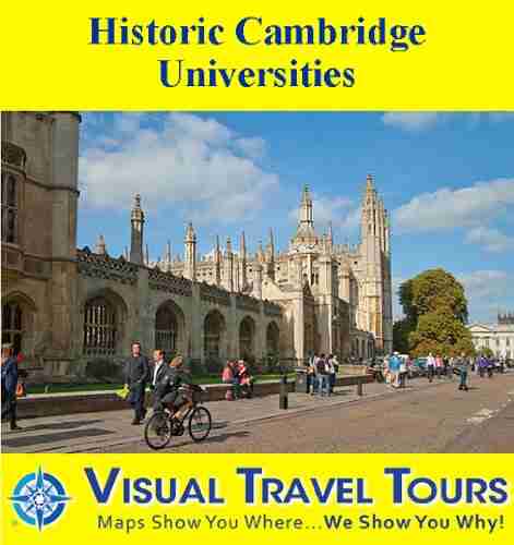 Historic Cambridge Universities: A Self Guided Pictorial Walking/Cycling Tour (Tours4Mobile Visual Travel Tours 309)