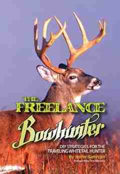 The Freelance Bowhunter: DIY Strategies For The Traveling Whitetail Hunter