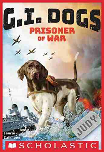 G I Dogs: Judy Prisoner Of War