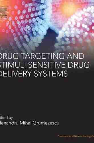 Drug Targeting and Stimuli Sensitive Drug Delivery Systems (Pharmaceutical Nanotechnology)