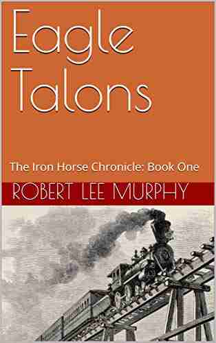 Eagle Talons: The Iron Horse Chronicle: One