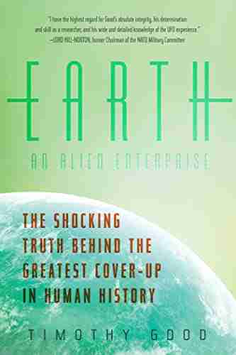 Earth: An Alien Enterprise Timothy Good