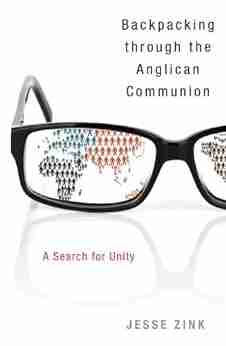 Backpacking Through the Anglican Communion: A Search for Unity