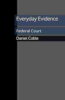 Everyday Evidence: Federal Court Daniel Coble