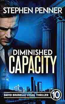 Diminished Capacity: (David Brunelle Legal Thriller 10)