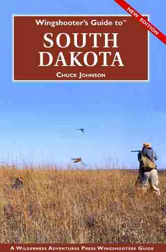 Wingshooter S Guide To South Dakota