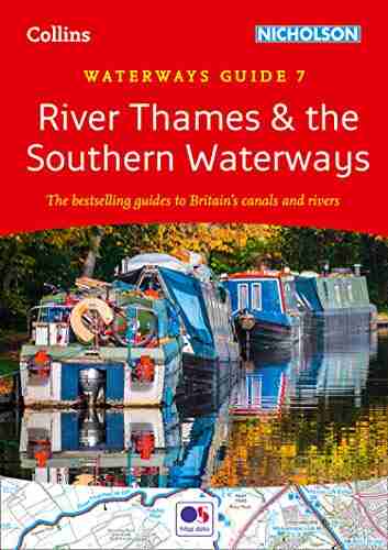 River Thames and the Southern Waterways: For everyone with an interest in Britain s canals and rivers (Collins Nicholson Waterways Guides): The Guides to Britain s Canals and Rivers