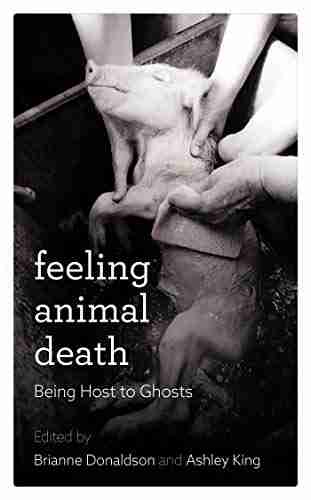 Feeling Animal Death: Being Host To Ghosts