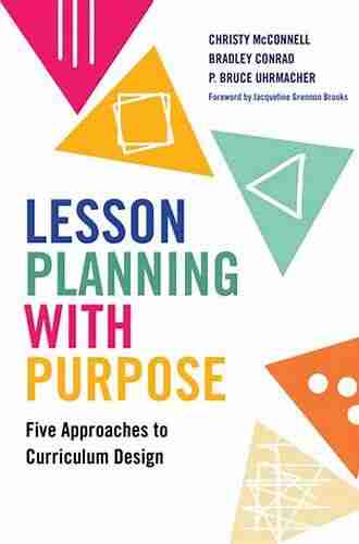 Lesson Planning with Purpose: Five Approaches to Curriculum Design