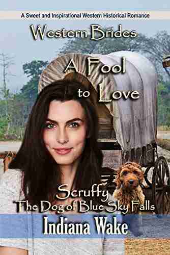 A Fool To Love (Scruffy The Dog Of Blue Sky Falls 3)