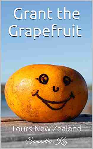 Grant The Grapefruit: Tours New Zealand