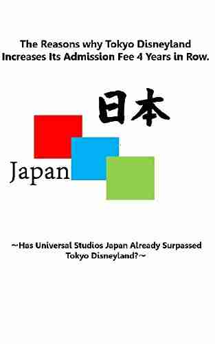 The Reasons why Tokyo Disneyland Increases Its Admission Fee 4 Years in Row: Has Universal Studios Japan Already Surpassed Tokyo Disneyland?