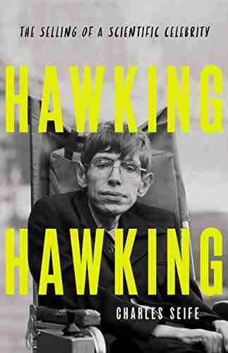 Hawking Hawking: The Selling Of A Scientific Celebrity