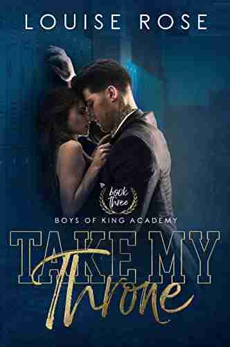 Take My Throne: A High School Bully Romance (Boys Of King Academy 3)