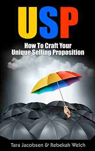 USP How To Craft Your Unique Selling Proposition (Advanced Sales Marketing 2)