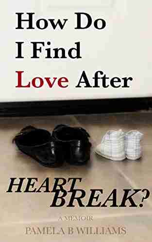 How Do I Find Love After Heartbreak?