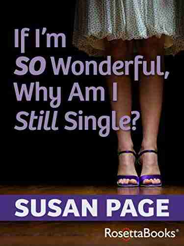 If I M So Wonderful Why Am I Still Single?