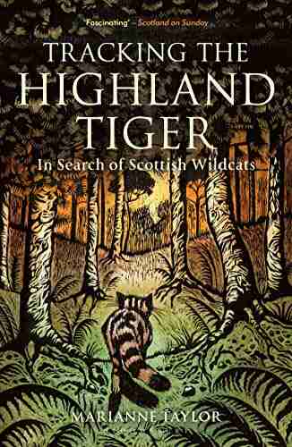 Tracking The Highland Tiger: In Search of Scottish Wildcats