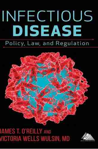 Infectious Disease: Policy Law and Regulation