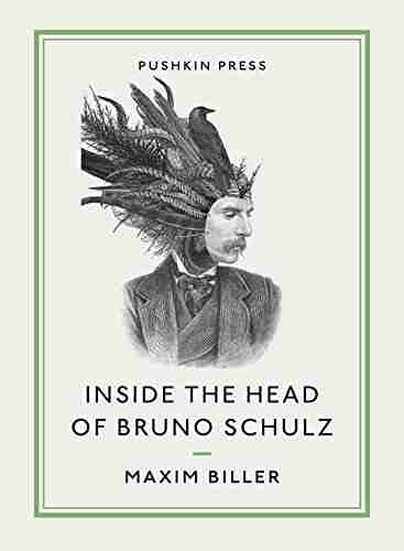 Inside the Head of Bruno Schulz (Pushkin Collection)