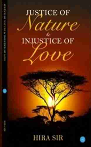 Justice Of Nature And Injustice Of Love : Justification Of Nature And Love