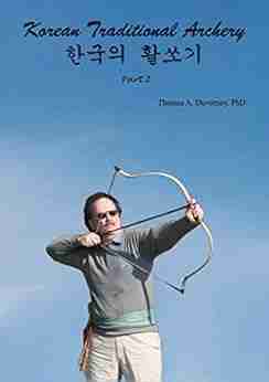 Korean Traditional Archery: Part 2 Kay Carroll