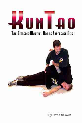 KunTao: The Esoteric Martial Art of Southeast Asia