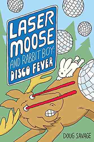 Laser Moose And Rabbit Boy: Disco Fever