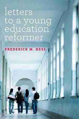 Letters to a Young Education Reformer (Educational Innovations Series)