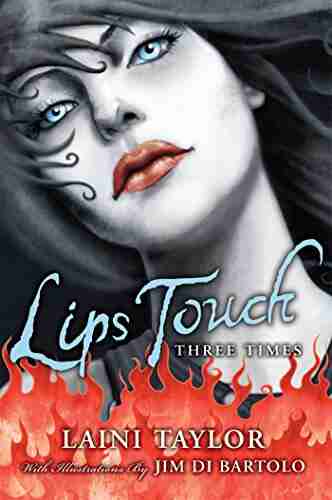 Lips Touch: Three Times Laini Taylor