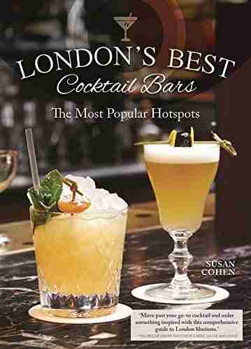 London s Best Cocktail Bars: The Most Popular Hotspots