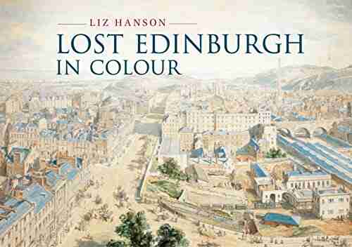 Lost Edinburgh In Colour Liz Hanson