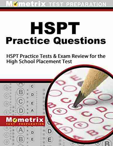 HSPT Practice Questions: HSPT Practice Tests And Exam Review For The High School Placement Test